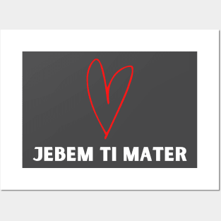 jebem ti mater Posters and Art